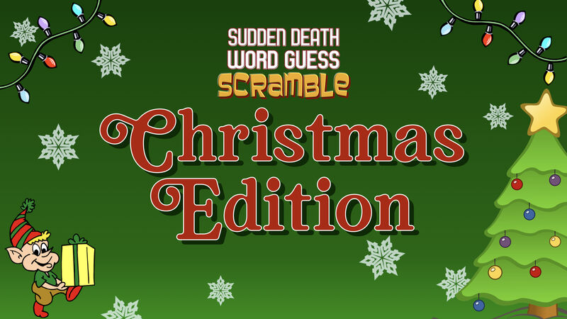 Sudden Death Word Guess Scramble Christmas Edition